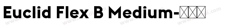 Euclid Flex B Medium字体转换 Euclid Flex B Medium字体转换